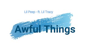 Lil Peep  Awful Things ft Lil Tracy Hype Version [upl. by Yornek]