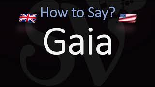 How to Pronounce Gaia CORRECTLY Meaning amp Pronunciation [upl. by Orgalim]