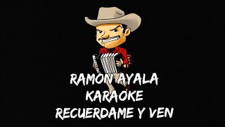 RECUÉRDAME Y VEN RAMON AYALA KARAOKE [upl. by Jolene66]