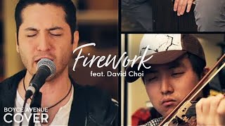 Firework  Katy Perry Boyce Avenue cover ft David Choi on violin on Spotify amp Apple [upl. by Aeneus]