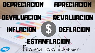 DIFERENCIA depreciación devaluación apreciación revaluación inflación deflación y estanflación [upl. by Soelch]