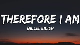 Billie Eilish  Therefore I Am Lyrics [upl. by Sirac]