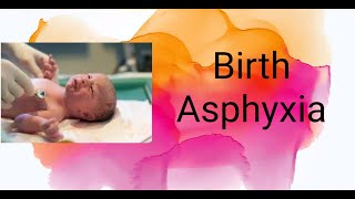 BIRTH ASPHYXIA [upl. by Nahtonoj]