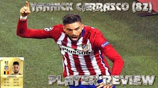 Yannick Carrasco Fifa 17 Player Review [upl. by Tteve]