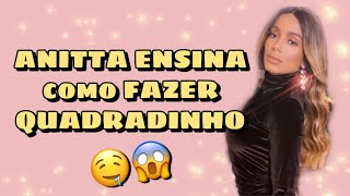 ANITTA  COMO FAZER O QUADRADINHO [upl. by Seko70]