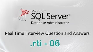 Ms SQL Server DBA Experienced Interview Questions And Answers  06 [upl. by Eerazed]