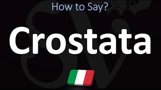 How to Pronounce Crostata CORRECTLY  Italian Food Pronunciation Guide [upl. by Clava]