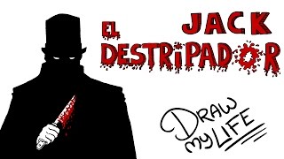 JACK EL DESTRIPADOR  Draw My Life [upl. by Monty]