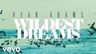 Ryan Adams  Wildest Dreams from 1989 Official Audio [upl. by Airamalegna746]