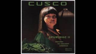 CUSCO ‎– APURIMAC II ʀᴇᴛᴜʀɴ ᴛᴏ ᴀɴᴄɪᴇɴᴛ ᴀᴍᴇʀɪᴄᴀ [upl. by Lauree281]