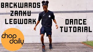 How To Do Backwards Legwork Dance Tutorial  Chop Daily [upl. by Eahs]