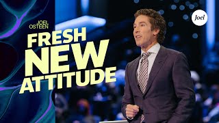 A Fresh New Attitude  Joel Osteen [upl. by Etac]