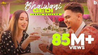 Bhalwani Gedi Official Video Jassa Dhillon  Gur Sidhu  Punjabi Song  Above All Album [upl. by Ramiah]