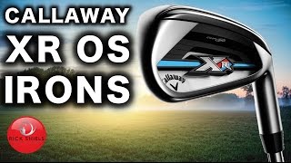 NEW CALLAWAY XR OS IRONS REVIEW [upl. by Prober]