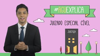 AGU Explica – Juizado Especial Cível [upl. by Andras]