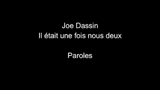 Joe DassinIl était une fois nous deuxparoles [upl. by Fairlie]