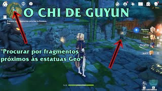 Genshin Impact Guia  O Chi de Guyun Procurar por fragmentos próximos às estatuas Geo [upl. by Arytas]