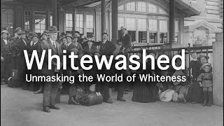 Whitewashed Unmasking the World of Whiteness [upl. by Faxon]