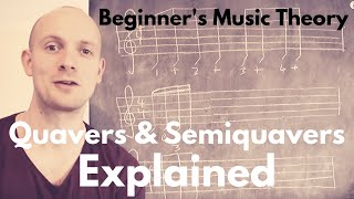 Beginners Music Theory  4 Quavers amp SemiQuavers [upl. by Orlena]