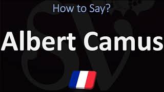 How to Pronounce Albert Camus  French amp English Pronunciation [upl. by Mansoor79]