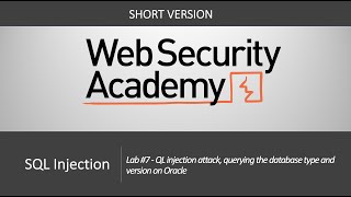 SQL Injection  Lab 7 SQL injection attack querying the database type and version on Oracle [upl. by Llyrad]