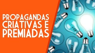 Propagandas Criativas e Premiadas [upl. by Emily724]