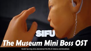 Sifu  Kuroki Bodyguard OST  The Museum [upl. by Arammahs795]