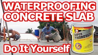 How to Waterproof Concrete Slab  WATERPROOFING Concrete Slab Using SUPER THOROSEAL [upl. by Dorren]