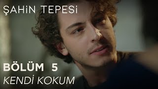 Şahin Tepesi 5 Bölüm  Kendi kokum [upl. by Uhn]