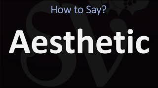 How to Pronounce Aesthetic CORRECTLY [upl. by Hsak520]