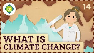 What is Climate Change Crash Course Geography 14 [upl. by Adolf]