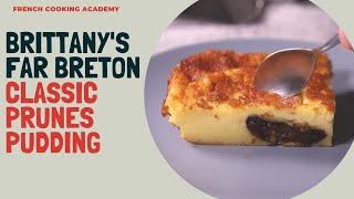 Far breton aux pruneaux Brittany famous prune pudding to try absolutely [upl. by Hadden185]