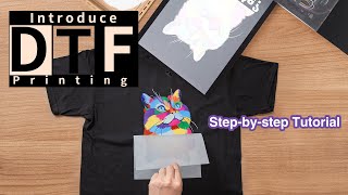 Introduce DTF Printing amp Stepbystep Tutorial [upl. by Herra]