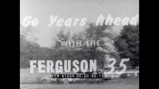 1950 MASSEY FERGUSON 35 TRACTOR PROMOTIONAL FILM 61504 [upl. by Harlin463]