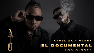 Anuel AA amp Ozuna  Los Dioses El Documental [upl. by Hras]