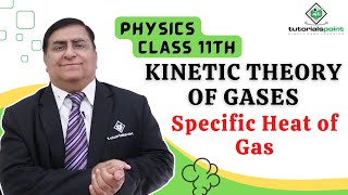 Class 11th – Specific Heat of Gas  Kinetic Theory of Gases  Tutorials Point [upl. by Barcus341]