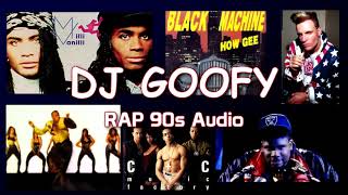 DJ GOOFY  RAP 90s Versión completa sólo audio [upl. by Norym]