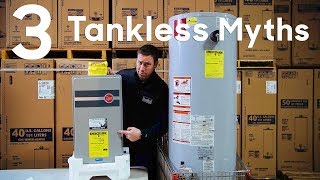 3 Tankless Water Heater Myths [upl. by Roskes]