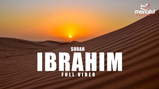 SURAH IBRAHIM FULL VIDEO [upl. by Enomor]