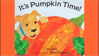 HD  A Read Aloud of quotIts Pumpkin Timequot by Zoe Hall [upl. by Nirrac]