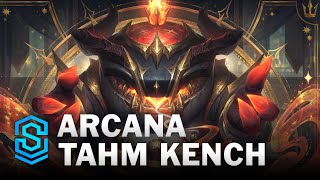 Arcana Tahm Kench Skin Spotlight  League of Legends [upl. by Richard177]