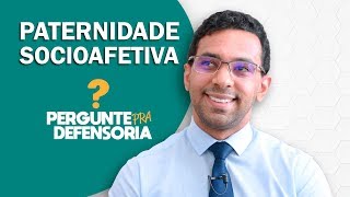 Paternidade socioafetiva O que é Como fazer o reconhecimento [upl. by Doak]