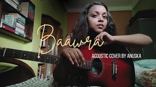 Baawra💗  Tanishka Bahl Kushagra Thakur cover [upl. by Ennairek266]