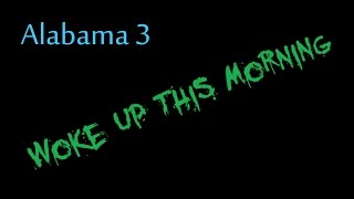 Woke Up This Morning  Alabama 3  lyrics [upl. by Ishmael]