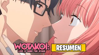 🌟Wotakoi El amor es difícil para un Otaku Resumen  Wotaku Koi wa Muzukashī [upl. by Hagai539]