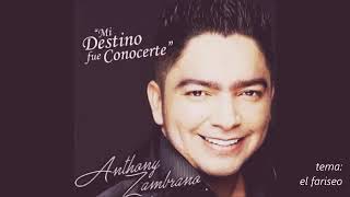 El Fariseo Letra Anthony Zambrano [upl. by Eux]