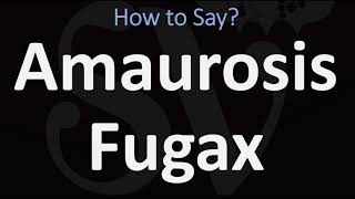 How to Pronounce Amaurosis Fugax CORRECTLY [upl. by Aisyat]