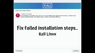 SOLVED Kali Linux  Troubleshooting Installations Failures [upl. by Bonneau]