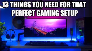 13 Things You ABSOLUTELY NEED For That Perfect Gaming Setup [upl. by Crofoot339]