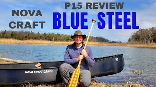 Nova Craft Prospector 15 Blue Steel Review  The Ultimate Canoe [upl. by Egduj]